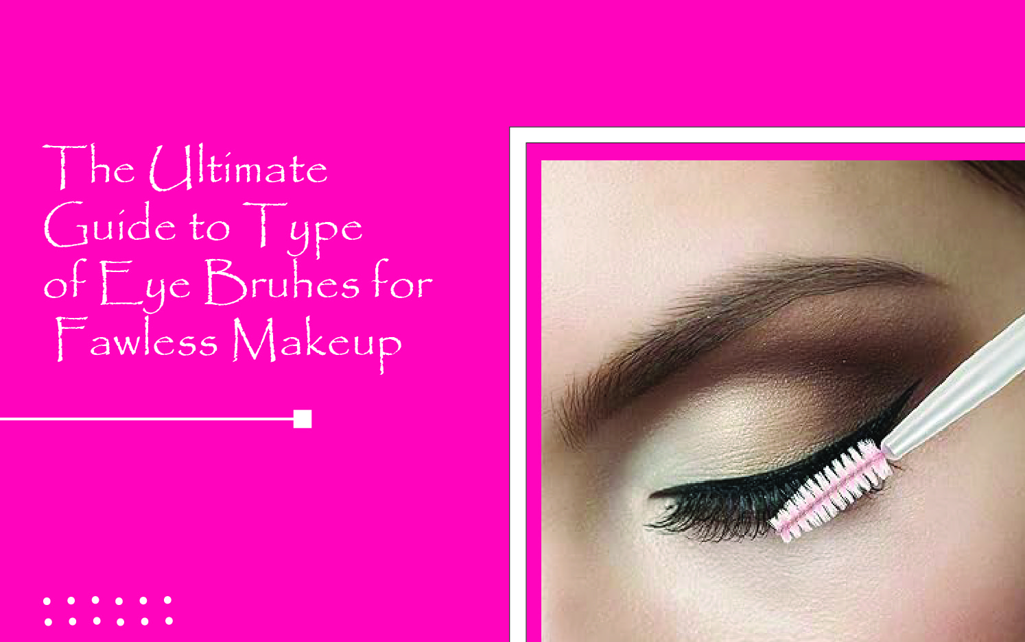 Guide to types of eye brushes