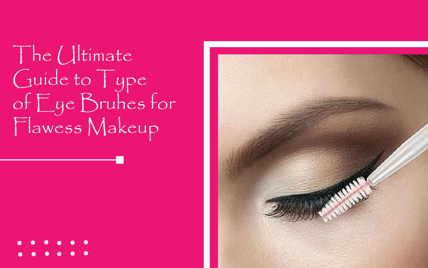Guide to types of eye brushes